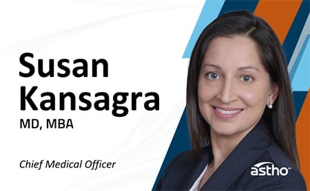 Susan Kansagra, MD, MBA  Chief Medical Officer